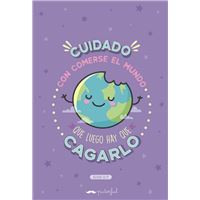 Agenda Escolar 2018/19 - Cuidado con comerse el mundo que luego hay que cagarlo