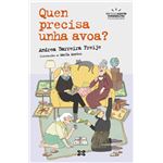 Quen Precisa Unha Avoa?