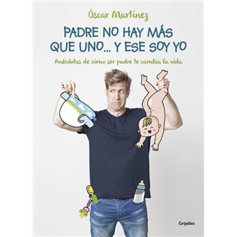 Padre no hay más que uno... y ese soy