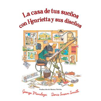 La Casa De Tus Sueños Con Henrietta Y Sus Diseños