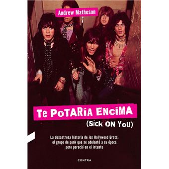 Te potaría encima. Sick on you