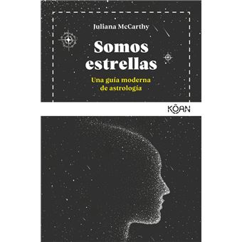 Somos estrellas - Una guía moderna de astrología