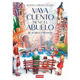 Vaya Cuento Que Tiene El Abuelo-Se Acabo La Infancia