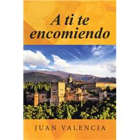 A ti te encomiendo