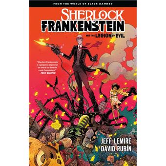 Sherlock Frankenstein & the Legion of Evil: From the World of Black Hammer
