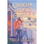 Ophelia y el sueño de cristal