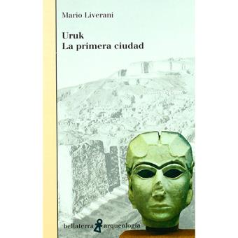 Uruk. La primera ciudad