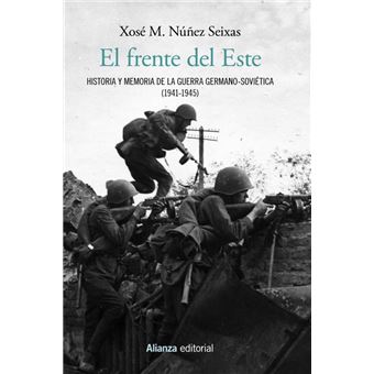 El frente del Este: Historia y memoria de la guerra germano-soviética 1941-1945 - 1