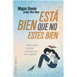 Está bien que no estés bien - Afrontar el duelo y la pérdida en una cultura que no los comprende