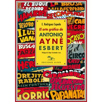El Arte Gráfico De Antonio Ayné Esbert - 1