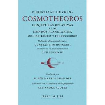 Cosmotheoros. Conjeturas relativas a los mundos planetarios, sus habitantes y producciones