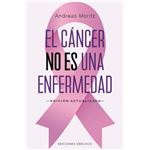 El Cancer No Es Una Enfermedad
