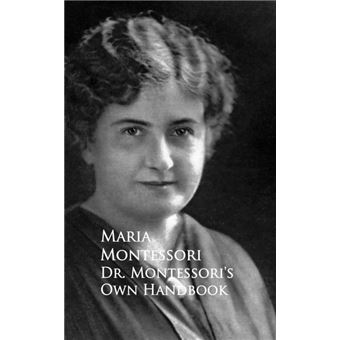 Dr. Montessori's Own Handbook - 1