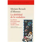 La Debilidad De Lo Verdadero