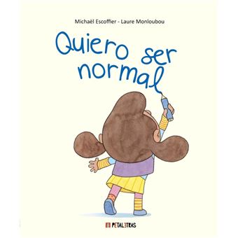 Quiero ser normal