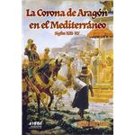 La Corona de Aragón en el MediterráneoSiglo XIII-XV
