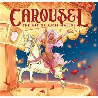 Carousel: The Art Of Judit Mallol