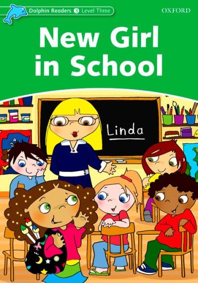 Oxford University Press Dolphin Readers 3. New Girl In School