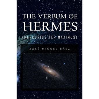 The Verbum of Hermes (Mercurius Ter Maximus) - 1