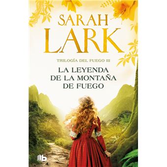 La leyenda de la montaña de fuego (Trilogía del Fuego 3)