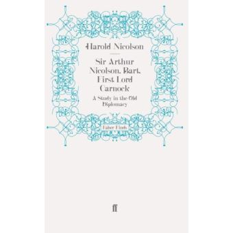 Sir Arthur Nicolson, Bart, First Lord Carnock