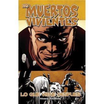 Los muertos vivientes 18. Lo que viene después