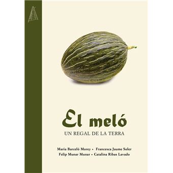 El meló - Un regal de la terra