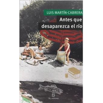 Antes Que Desaparezca El Rio