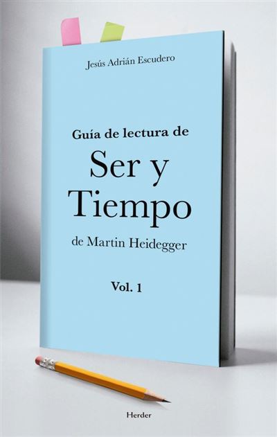 Herder Claro Guía De Lectura De Ser Y Tiempo De Martin Heidegger. Vol. 1