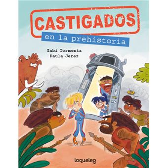 Castigados en la Prehistoria. Colección Castigados en la His