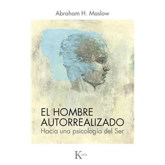 El hombre autorrealizado: hacia una psicología del ser