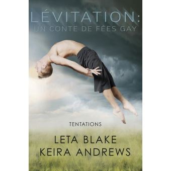 Lévitation : un conte de fées gay - 1