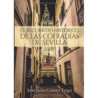 El recorrido histórico de las cofradías de Sevilla