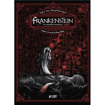 Frankenstein O El Moderno Prometeo