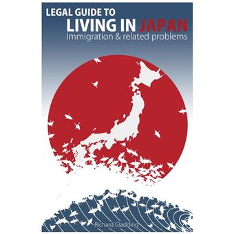 Legal Guide to Living in Japan - Immigration & related problems - 1