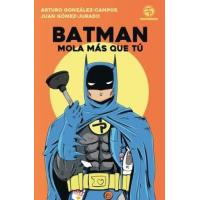 Batman mola mas que tú
