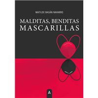 Malditas, benditas mascarillas