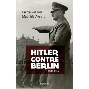 Hitler contre Berlin 1933-1945 - 1