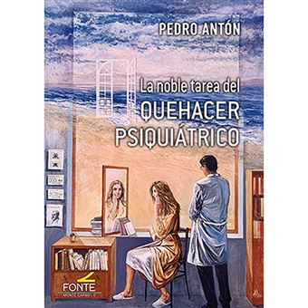La noble tarea del quehacer psiquiatrico