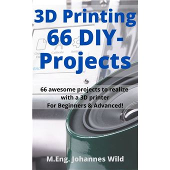 3D Printing | 66 DIY-Projects - 1