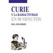 Curie y la radiactividad en 90 minu