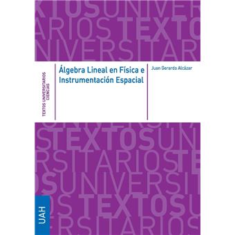 Álgebra Lineal en Física e Instrumentación Espacial - 1