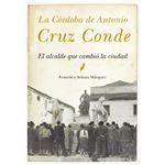 La Cordoba De Antonio Cruz Conde