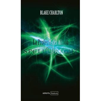 Spellwright 1. La Profecía del Alción - 1