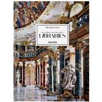Massimo Listri. The World’s Most Beautiful Libraries. 40th Ed.