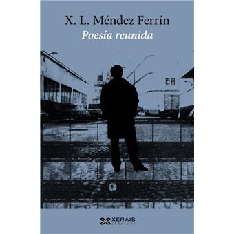 Poesía reunida de X. L. Méndez Ferrín - 1
