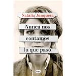 Nunca nos contamos lo que pasó