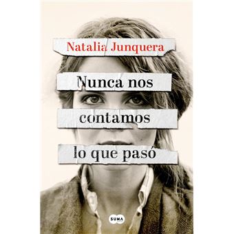Nunca nos contamos lo que pasó