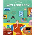 Los Mundos De Wes Anderson
