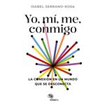Yo Mi Me Conmigo-La Conexion En Un Mundo Que Se Desconecta